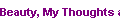 Beauty, My Thoughts as a Teenage Artist