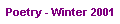 Poetry - Winter 2001